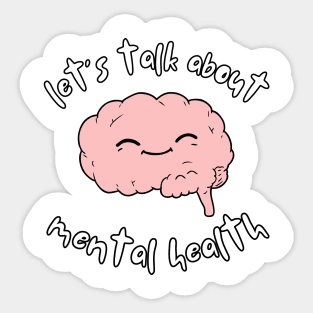 Lets talk about mental health Brain v3 Sticker